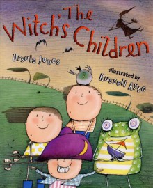The Witch's Children - Ursula Jones, Russell Ayto