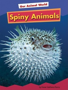 Spiny Animals - Karen Latchana Kenney