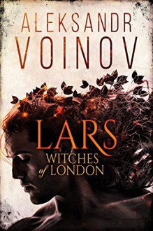 Witches of London - Lars - Aleksandr Voinov