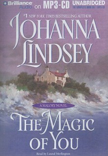 The Magic of You (Malory Family, Book 4) - Johanna Lindsey, Laural Merlington