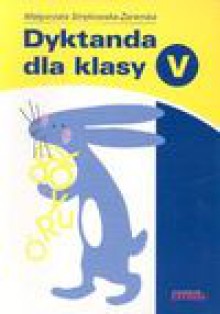 Dyktanda dla klasy V - Małgorzata. Strękowska-Zaremba