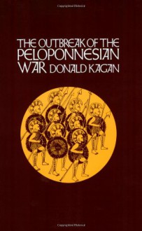 The Outbreak of the Peloponnesian War - Donald Kagan