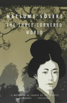 The Three-Cornered World - Sōseki Natsume, Alan Turney