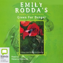 Raven Hill Mysteries # 6: Green for Danger - Emily Rodda, Rebecca Macauley