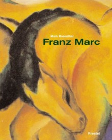 Franz Marc - Mark Lawrence Rosenthal, Franz Marc