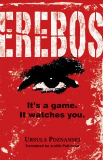 Erebos: It's a Game. It Watches You. - Ursula Poznanski, Judith Pattinson
