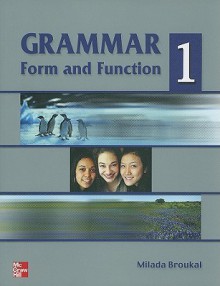 Grammar Form and Function, Book 1 - Milada Broukal