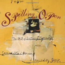 Spilling Open: The Art of Becoming Yourself - Sabrina Ward Harrison