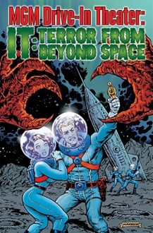 MGM Drive-In Theater: It: Terror from Beyond Space - Dara Naraghi, Mark Dos Santos, Steve Mannion