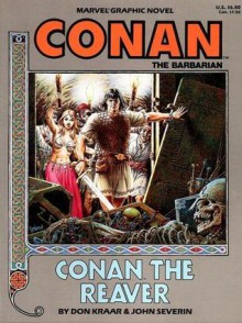 Conan the Barbarian: Conan the Reaver - Don Kraar, John Severin
