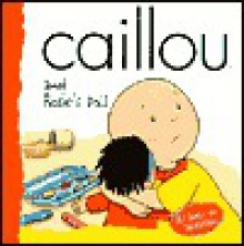 Caillou and Rosie's Doll - CINAR Animation