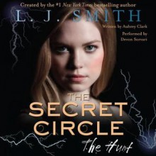 The Hunt - L.J. Smith, Aubrey Clark, Devon Sorvari