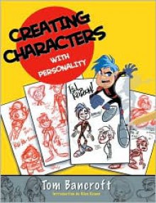 Creating Characters with Personality - Tom Bancroft, Glen Keane