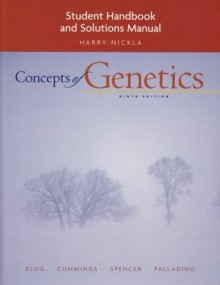 Student Handbook and Solutions Manual for Concepts of Genetics - William S. Klug, Michael R. Cummings, Charlotte Spencer