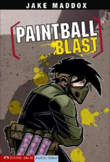 Paintball Blast - Jake Maddox, Sean Tiffany, Bob Temple