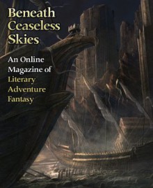 Beneath Ceaseless Skies Issue #81 - Stephen Case, Michael Anthony Ashley, Scott H. Andrews