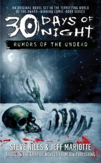 30 Days of Night: Rumors of the Undead: Rumours of the Undead Bk. 1 - Jeff Mariotte, Steve Niles