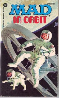 Mad in Orbit - William M. Gaines