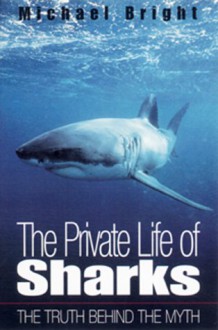 Private Life of Sharks - Michael Bright
