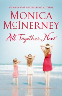 All Together Now - Monica McInerney