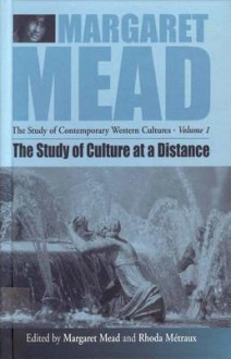 The Study of Culture at a Distance - Rhoda Metraux