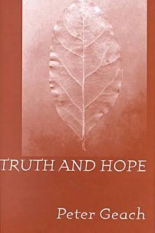 Truth Hope - Peter T. Geach