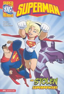 Superman: The Stolen Superpowers - Martin Powell