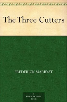 The Three Cutters - Frederick Marryat