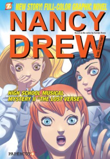 High School Musical Mystery II: The Lost Verse (Nancy Drew: Girl Detective Graphic Novels, #21) - Stefan Petrucha, Sarah Kinney, Sho Murase