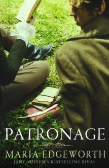Patronage (Mothers of the Novel) - Maria Edgeworth, John Mullan