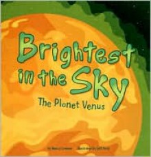 Brightest in the Sky: The Planet Venus - Nancy Loewen, Jeff Yesh
