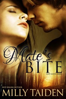 A Mate's Bite (Sassy Mates Series - Book 2) - Milly Taiden