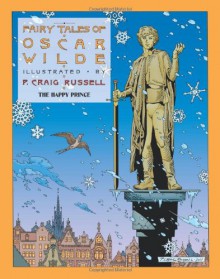 Fairy Tales of Oscar Wilde: The Happy Prince Signed & Numbered - Oscar Wilde, P. Craig Russell