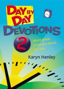 Day by Day Devotions 2 - Karyn Henley