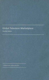 Global Television Marketplace - Timothy Havens