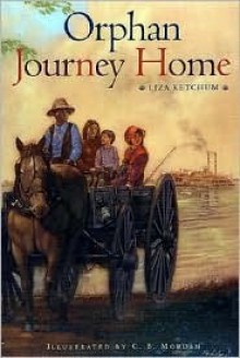 Orphan Journey Home - Liza Ketchum