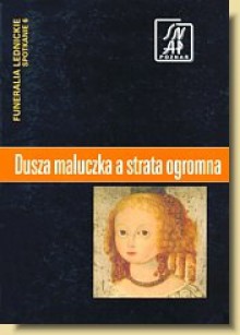Dusza maluczka, a strata ogromna. Funeralia Lednickie — spotkanie 6 - Stanisław Rosik, Przemysław Wiszewski, Tomasz Kozłowski, Elżbieta Kowalczyk, Małgorzata Andrałojć, Wojciech Józef Burszta, Tadeusz Malinowski, Wojciech Mrozowicz, Leszek Paweł Słupecki, Andrzej P. Kowalski, Jarosław Lewczuk, Jacek Wrzesiński, Joanna Wawrzeniuk, Marek 