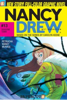 Doggone Town (Nancy Drew Girl Detective: Graphic Novels, #13) - Stefan Petrucha, Sarah Kinney, Sho Murase