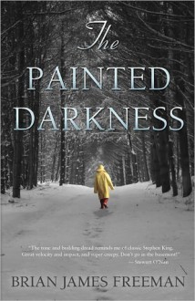 The Painted Darkness - Brian James Freeman