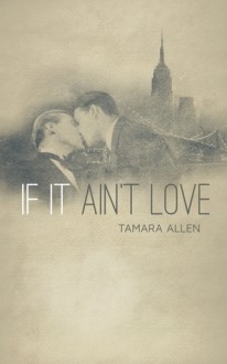 If It Ain't Love - Tamara Allen