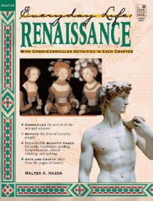 Every Day Life: Renaissance (Everyday Life (Good Year Books)) - Walter A. Hazen