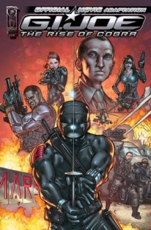 G.I. Joe: Rise of the Cobra Official Movie Adaptation #1 - Denton J. Tipton, Casey Maloney