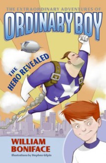 The Hero Revealed - William Boniface, Stephen Gilpin