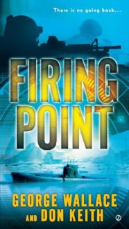 Firing Point - George Wallace, Don Keith