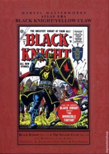 Marvel Masterworks: Atlas Era Black Knight/Yellow Claw, Vol. 1 - Joe Maneely, Jack Kirby, Stan Lee, Al Feldstein, Fred Kida, Syd Shores