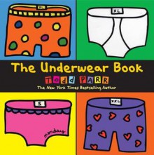 The Underwear Book - Todd Parr