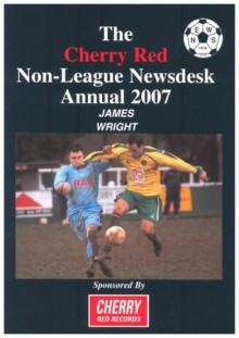 Cherry Red Non-league Newsdesk Annual - James Wright
