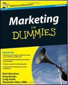 Marketing for Dummies - Gregory Brooks, Ruth Mortimer, Craig Smith, Alexander Hiam