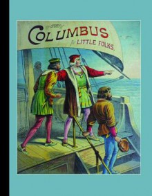 The Story of Columbus for Little Folks - McLoughlin Brothers