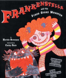 Frankenstella and the Video Shop Monster - Herbie Brennan, Cathy Gale